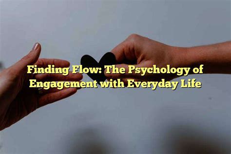  Finding Flow: The Psychology of Engagement with Everyday Life - Ein vietnamesischer Meisterkurs der Achtsamkeit