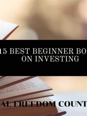  Essentials of Investing: A Beginner's Guide to Financial Freedom – Wie man mit finanzieller Weisheit den Weg zum Wohlstand ebnet!